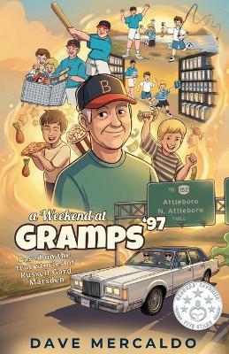 A Weekend at Gramps '97: Based on the True Stories of Russell Gard Marsden - Dave Mercaldo - cover