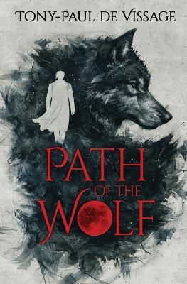 Path of the Wolf - Tony-Paul De Vissage - cover