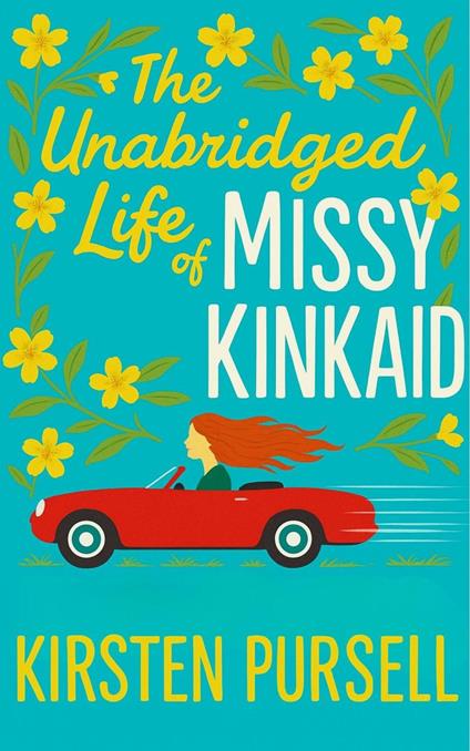 The Unabridged Life of Missy Kinkaid
