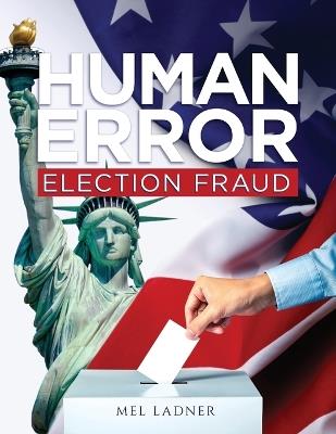 Human Error: Election Fraud - Mel Ladner - cover