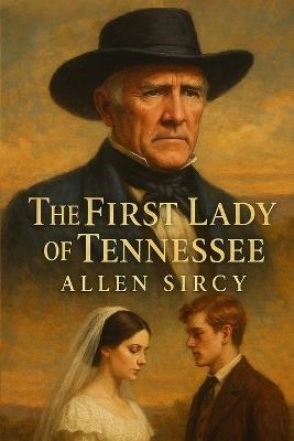 The First Lady of Tennessee - Allen Sircy - cover