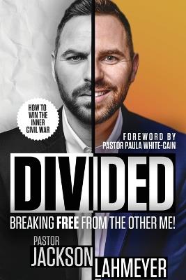 Divided: Breaking Free From the Double Life! - Jackson Lahmeyer - cover