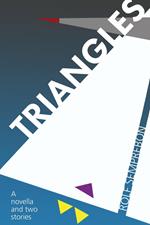 Triangles: A novella and two stories