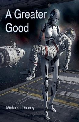 A Greater Good - Michael J Dooney - cover
