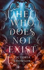 He Who Does Not Exist