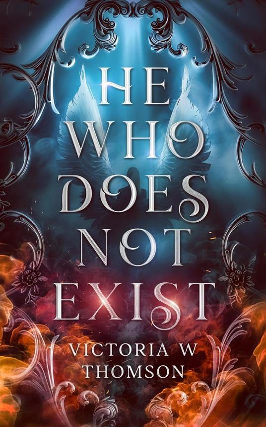 He Who Does Not Exist - Victoria W Thomson - ebook