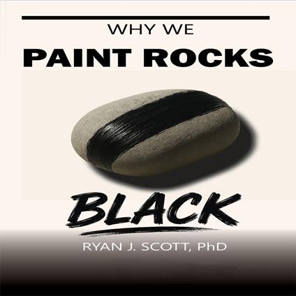 Why We Paint Rocks BLACK
