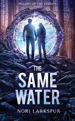 The Same Water - Nori Larkspur - cover