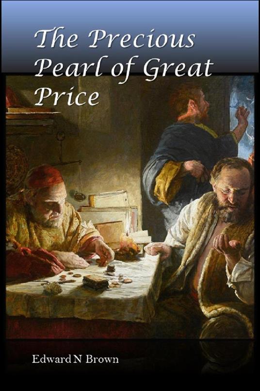 The Precious Pearl of Great Price