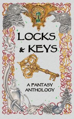 Locks & Keys: A Fantasy Anthology - Bill Adams,Tom Bookbeard,L M Douglas - cover