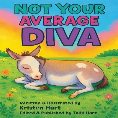 Not Your Average Diva: Flair, Fluff, and a Whole Lotta Attitude - Kristen Hart - cover