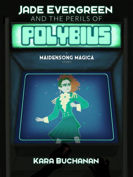 Jade Evergreen and the Perils of Polybius