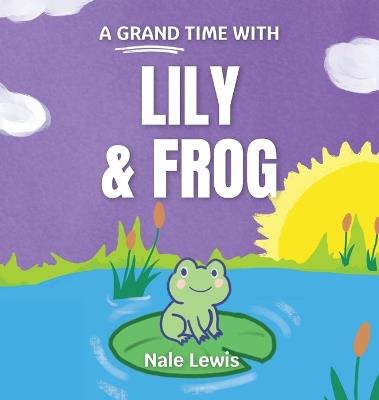 Lily & Frog - Nale Lewis - cover