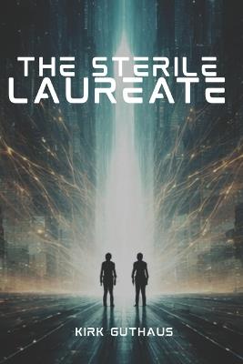 The Sterile Laureate - Kirk Guthaus - cover