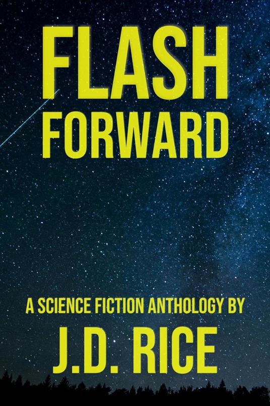 Flash Forward: A Science Fiction Anthology