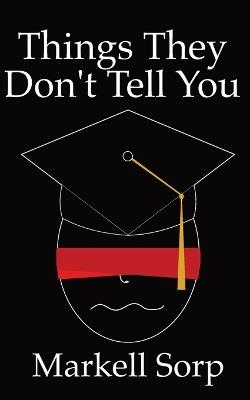 Things They Don't Tell You - Markell Sorp - cover