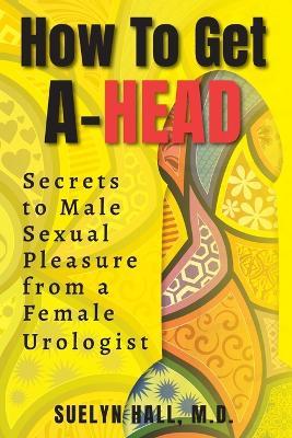How to Get A-Head - Suelyn Hall - cover