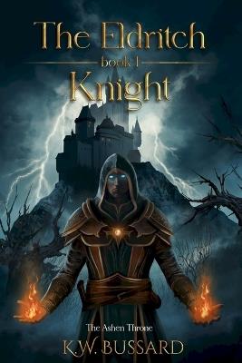 The Eldritch Knight - K W Bussard - cover