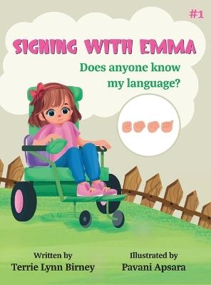 Signing With Emma: Does Anyone Know My Language? - Terrie Lynn Birney - cover