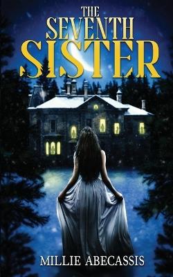 The Seventh Sister - Millie Abecassis - cover