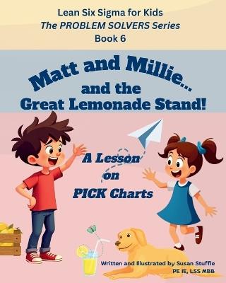 Lean Six Sigma for Kids: The PROBLEM SOLVERS Series, Book 6 - Susan Stuffle - cover