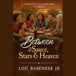 Between the Sauce, Stars and Heaven