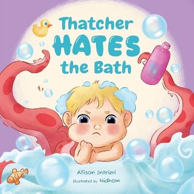 Thatcher Hates The Bath - Allison Intrieri - cover