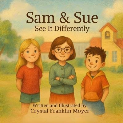 Sam & Sue See It Differently - Crystal Moyer - cover
