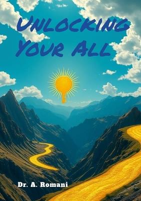 Unlocking Your All - A Romani - cover