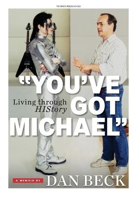"You've Got Michael": Living Through HIStory - Dan Beck - cover