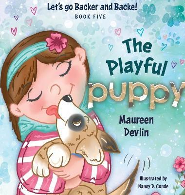Let's go Backer and Backer: The Playful Puppy - Maureen Devlin - cover