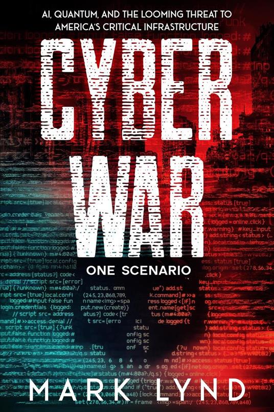 Cyber War: One Scenario