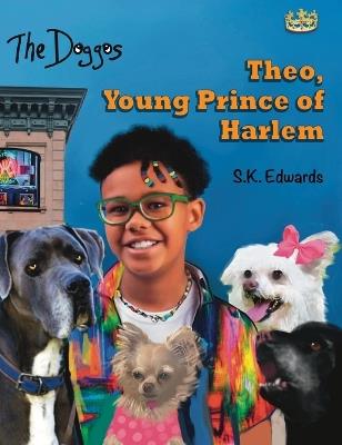 Theo, Young Prince of Harlem - S K Edwards - cover