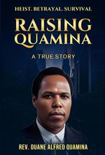 Raising Quamina