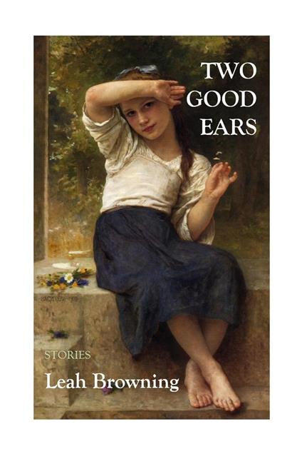 Two Good Ears: Stories