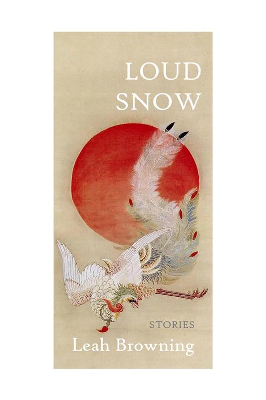 Loud Snow: Stories
