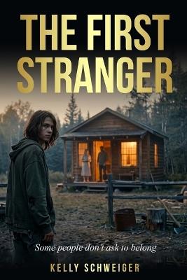 The First Stranger: A Where the Pines Still - The Early Years Novella - Kelly Schweiger - cover
