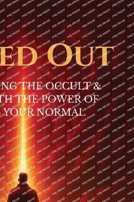 Called Out: Dismantling the Occult and Living with The Power of Jesus As Your Normal - Jamal Maxsam - cover