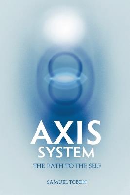 Axis System: The Path to the Self - Samuel Tobon - cover