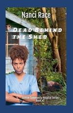 Dead Behind the Shed
