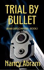 Trial by Bullet