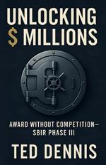 Unlocking Millions: Award Without Competition - SBIR Phase III