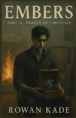 Embers: Part II Traces of Limeville - Rowan Kade - cover