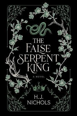 The False Serpent King - H J Nichols - cover