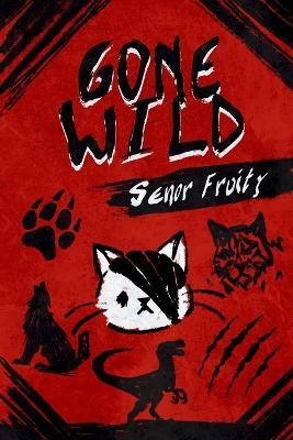 Gone Wild - Señor Fruity - cover