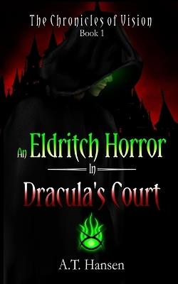 An Eldritch Horror in Dracula's Court - A T Hansen - cover