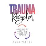 Trauma Recycled