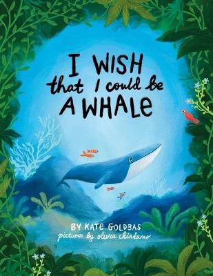 I Wish That I Could Be A Whale - Kate Goldbas - cover
