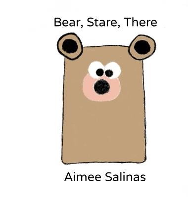 Bear, Stare, There - Aimee Salinas - cover