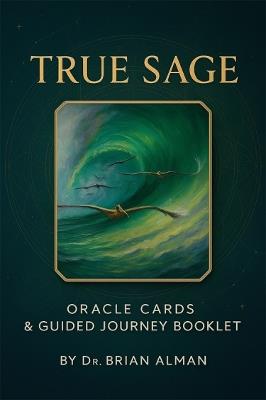 True Sage: Oracle Cards & Guided Journey Booklet - Dr. Brian Alman - cover